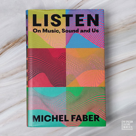 【新書】Listen: On Music, Sound and Us - Mi Spacium Culture 藝跡文化 - Books