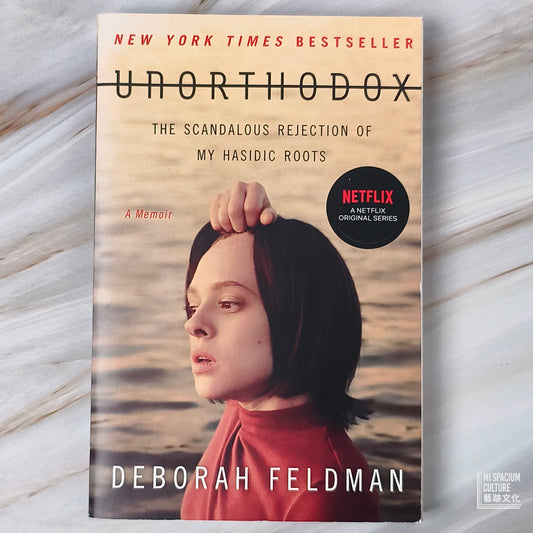 【新書】Unorthodox: The Scandalous Rejection of My Hasidic Roots - Mi Spacium Culture 藝跡文化 - Books